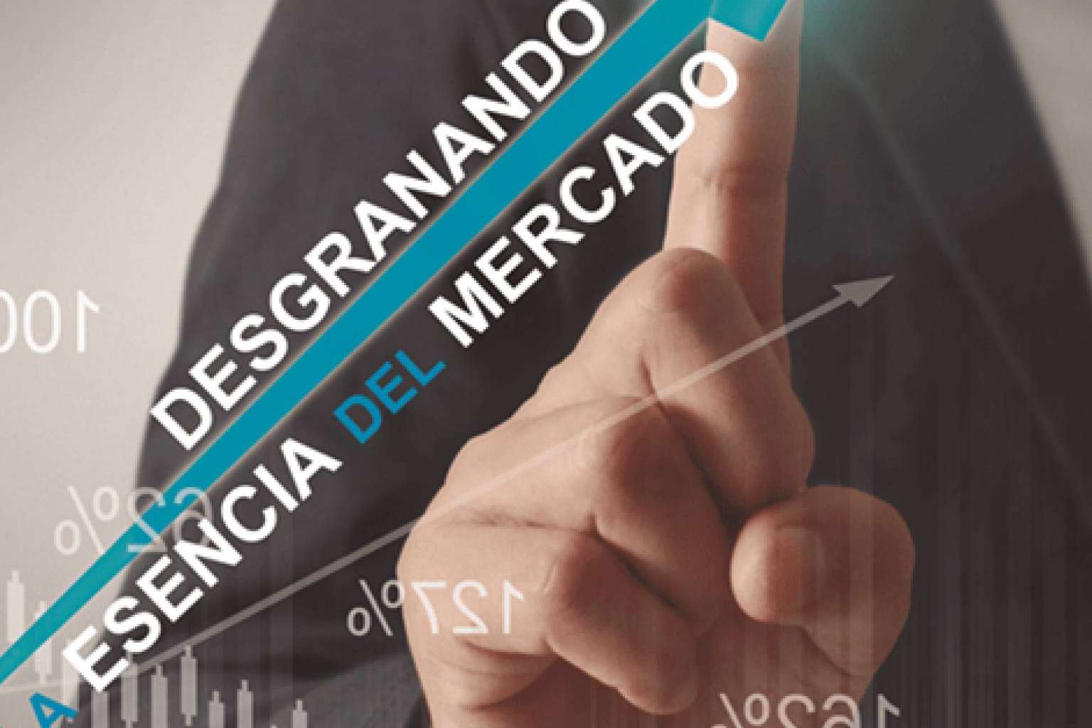 Desgranando la esencia del mercado, el libro para las personas que desean invertir en bolsa