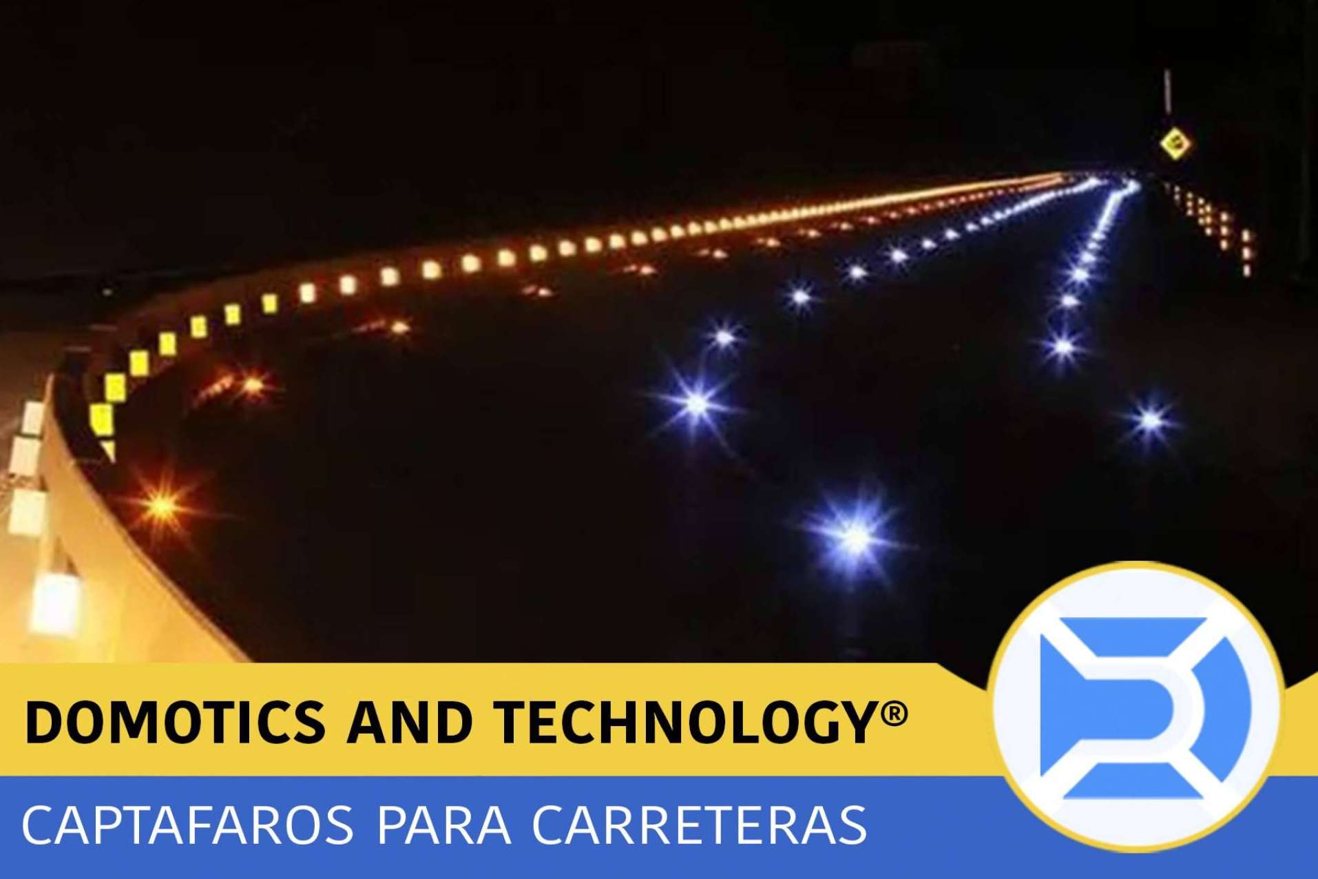 Las ventajas de los capta faros fabricados por Domotics and Technology