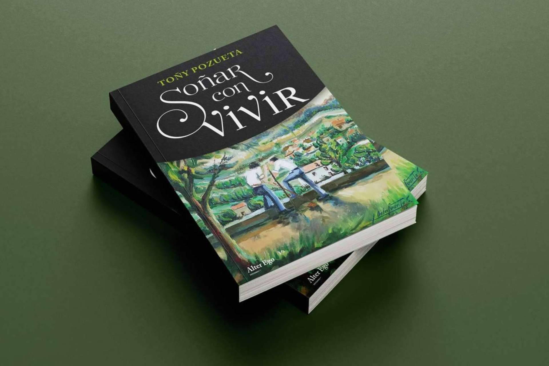 La nueva novela de la escritora Toñy Pozueta, Vivir con Soñar