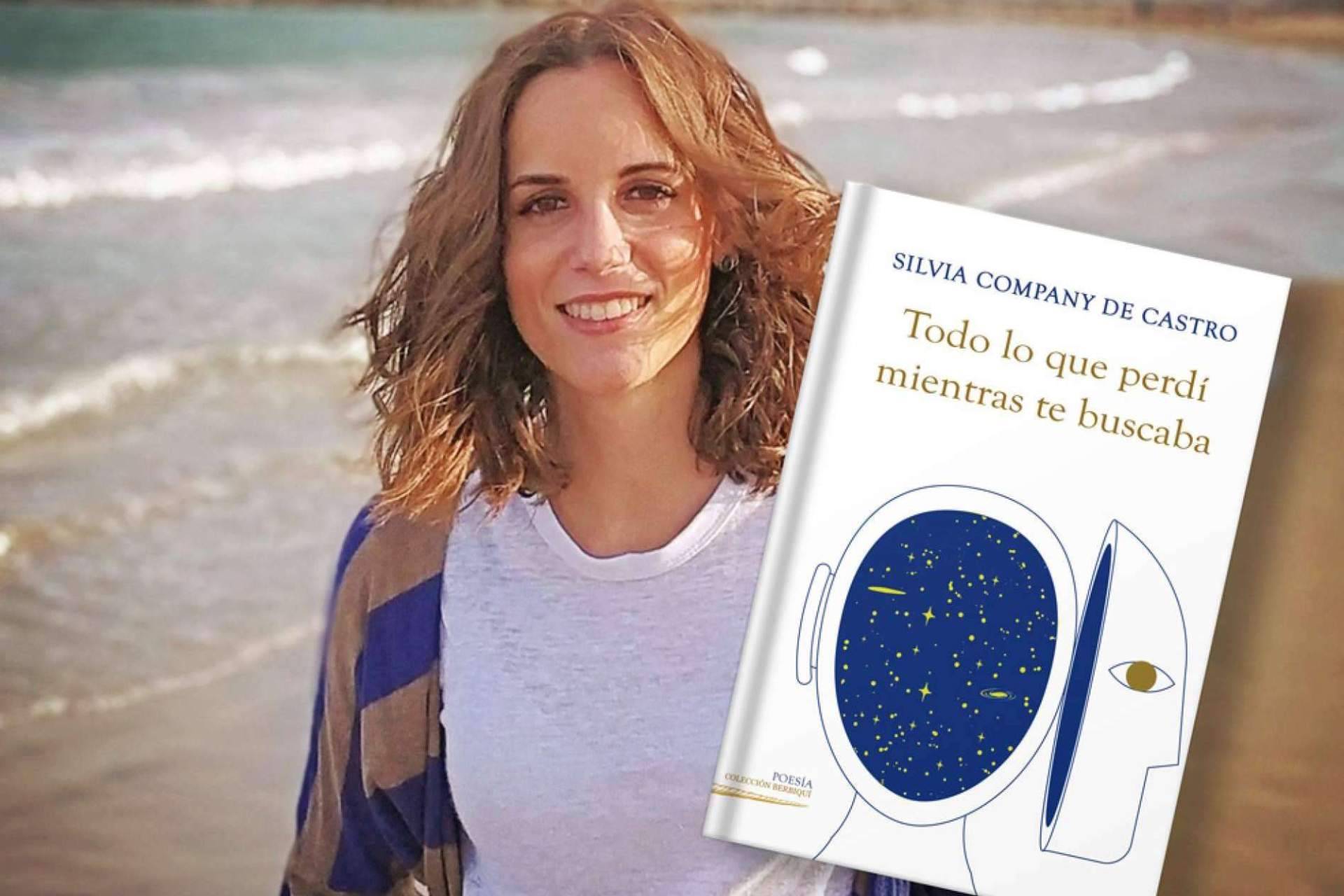 'Todo lo que perdí mientras te buscaba', de Silvia Company de Castro; poesía, amor y libertad