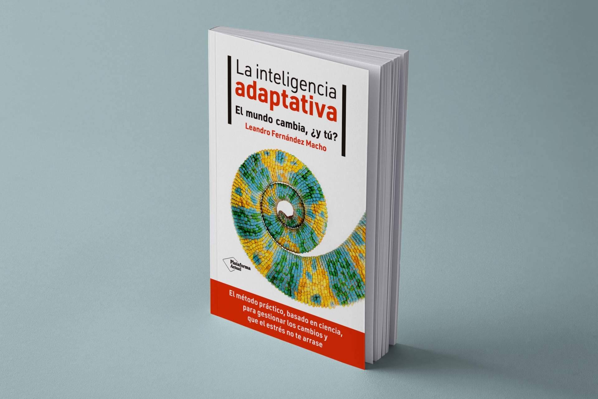 'La inteligencia adaptativa', el libro de Leandro Fernández Macho que ayuda a afrontar grandes cambios