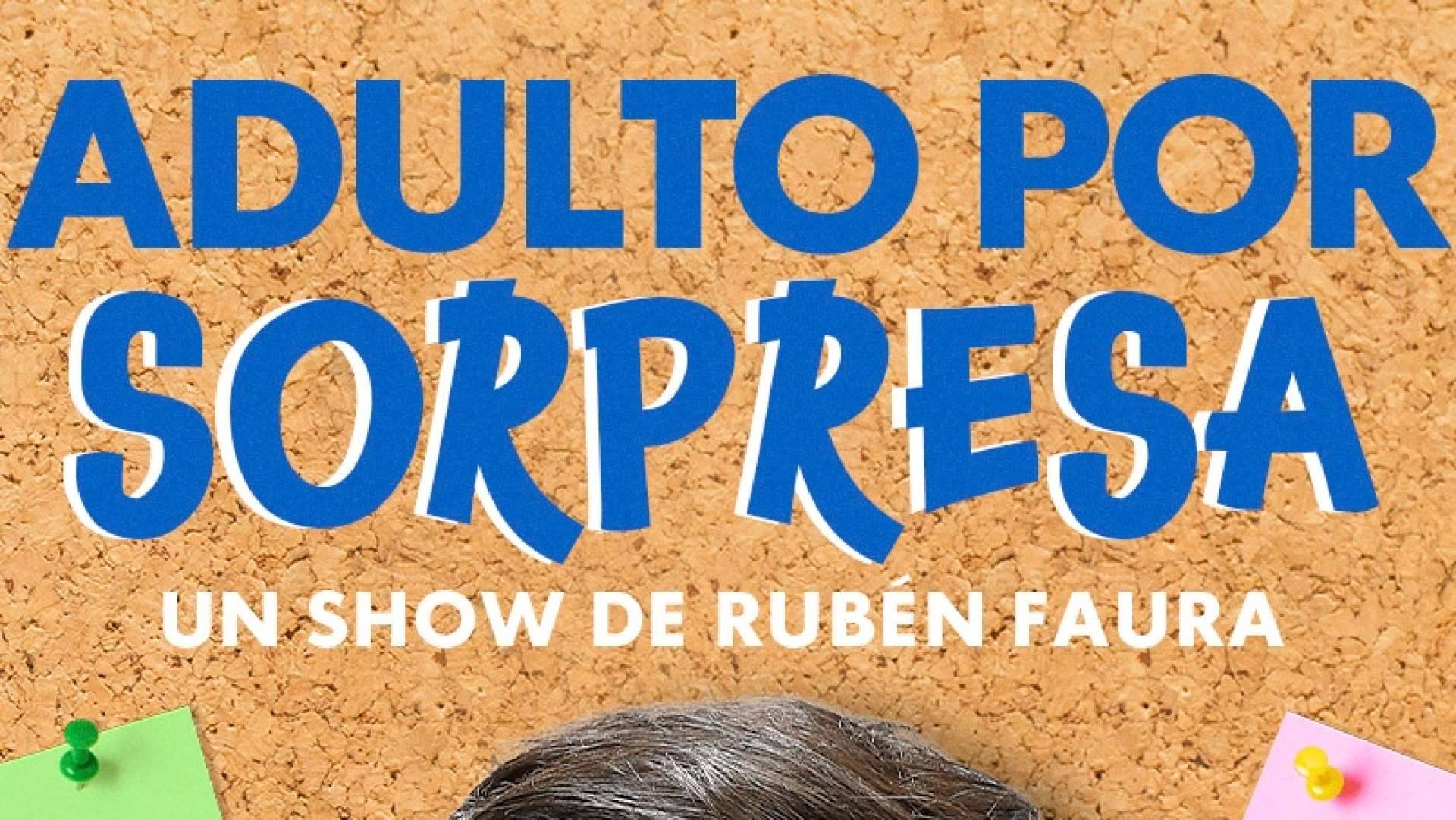 Rubén Faura estrena 'Adulto por sorpresa', un show de standup sobre crecer sin manual